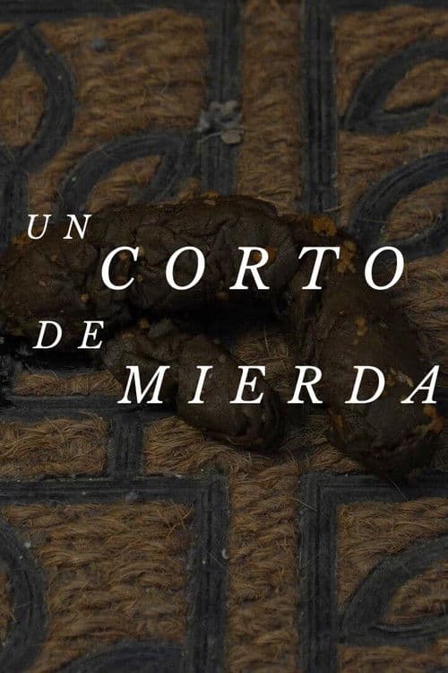 Un corto de mierda